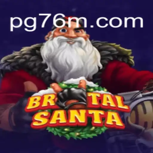 BrutalSanta: An Exciting Feature on the 76M.COM Platform-Oficial Slots Brasil #1
