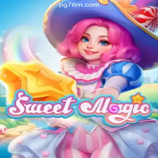 Discover the Enchanting World of SweetMagic on 76M.COM's Platform Oficial Slots Brasil #1