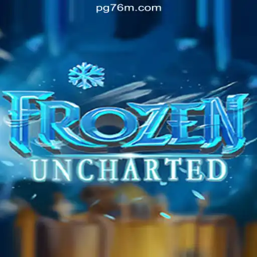 FrozenUncharted: The Thrill of Adventure Awaits on 76M.COM