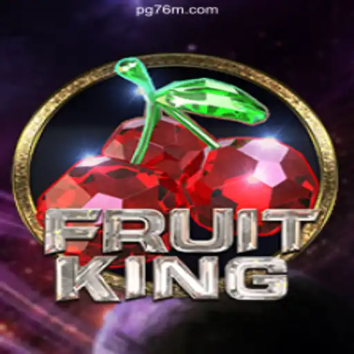 Dive into the Thrilling World of FruitKing on the 76M.COM Platform