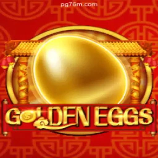 GoldenEggs: A Captivating Journey with 76M.COM Platform-Oficial Slots Brasil #1
