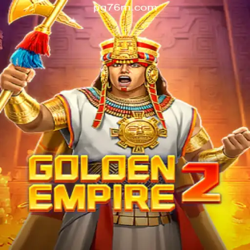 Exploring the Excitement of GoldenEmpire2 on 76M.COM
