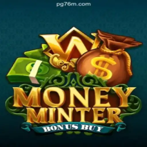 Exploring the Thrilling World of MoneyMinterBonusBuy on 76M.COM Platform