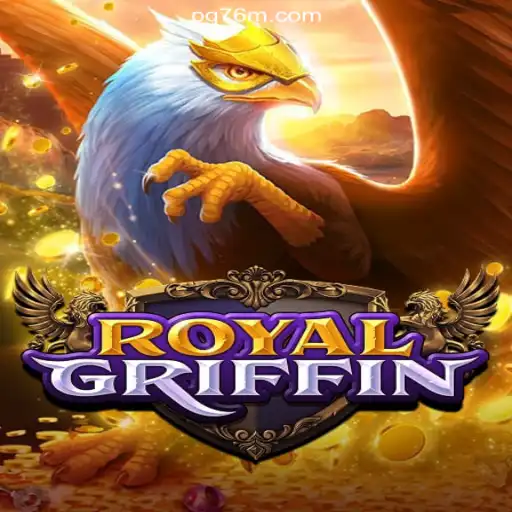 Dive into the World of 'RoyalGriffin': Discover the Latest Sensation on 76M.COM Platform - Oficial Slots Brasil #1